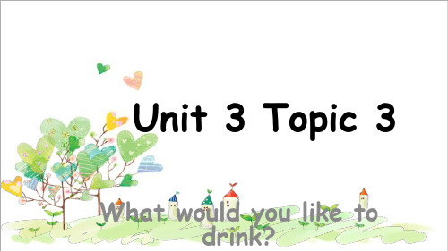 初中英语七年级上册《Unit 3Topic 3 What would you like to drinkA》 (3)