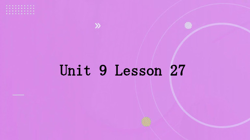 Unit9Lesson27课件北师大版英语九年级全一册