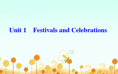 2020年新人教版必修三《Unit 1 Festivals and Celebrations》单元课件全套