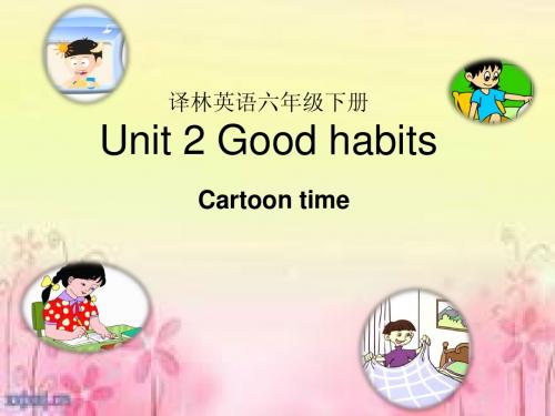 2015春最新译林牛津苏教版小学英语六下精品公开赛课课件 6B Unit2 cartoon 22