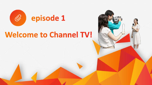 新编实用英语(第四版)视听说基础教程Welcome to Channel TV