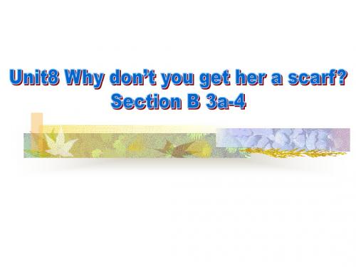 Unit8 Why don't you get her a scarf ？课件(人教版八年级下) (1)