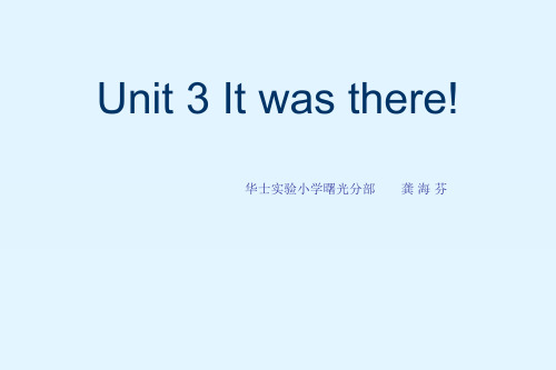 6A Unit3 It  was there  (B C部分)