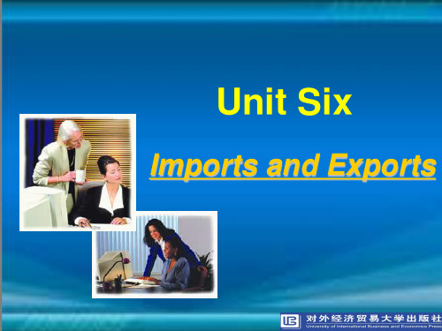 商务英语综合教程(上册)Unit 6 Imports and Exports