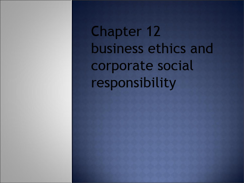 商务英语阅读(第三版)chapter 12 business ethics and corporate social responsibility