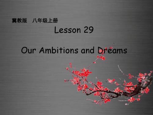 册 Unit 5 lesson 29 Our Ambitions and Dreams课件 新版冀教版
