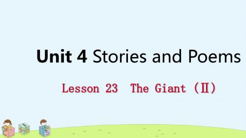 推荐下载九年级英语上册Unit4StoriesandPoemsLesson23TheGiant(Ⅱ)导学课件冀教版