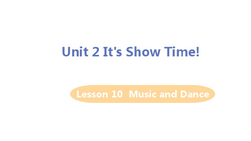 冀教版七年级下册英语 Lesson 10 Music and Dance 精品教学课件