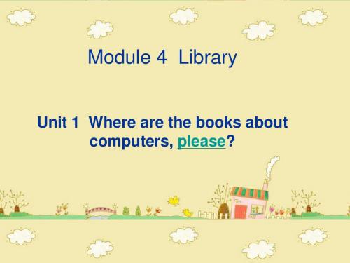 外研社新标准英语三年级起点Module4Unit1Wherearethebooksaboutcomputersplease课件