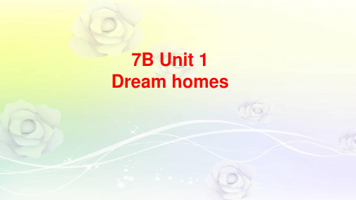 牛津译林初中七年级英语下册Unit 1 Dream homes 优质课件1