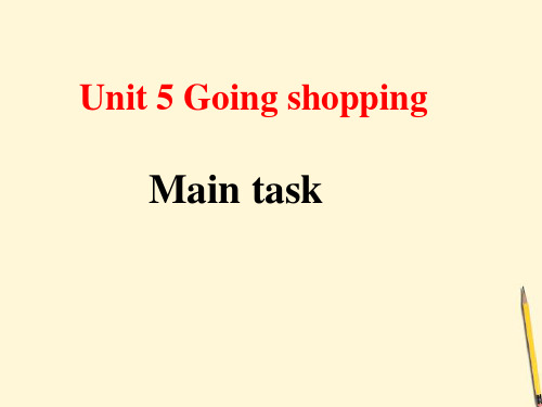 七年级英语上册《Unit 5 Going shopping》 Main task课件 牛津译林版