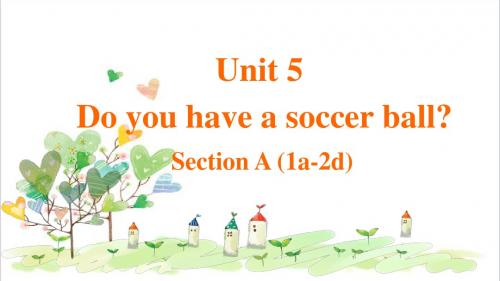 初中英语七年级Unit 5 Do you have a soccer ball？(第1课时)