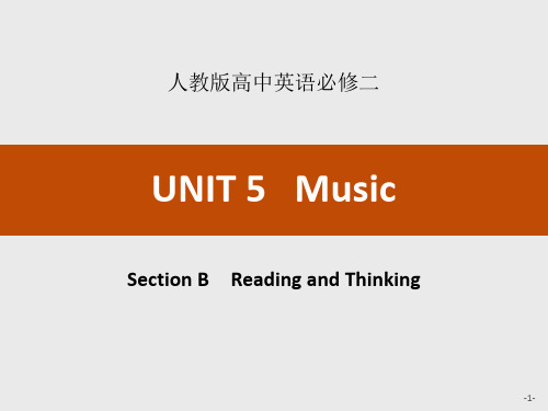 【精品课件】部编人教版高中英语必修2_UNIT 5 Section B Reading and Thinking