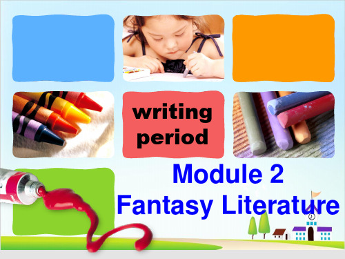 外研版高中英语选修6 Module 2 Fantasy Literature – Philip Pullman Writing PPT优秀课件