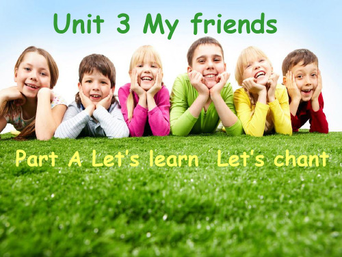 四年级英语上册(人教版pep)Unit3 My FriendsPart A Let’s learn  Let’s chant课件