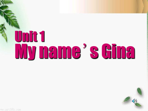 《My name's Gina》课件PPT