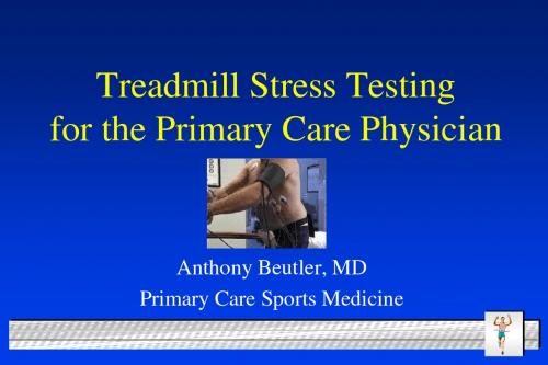 Treadmill Stress Testing for the Primary Care Physician：初级保健医师用跑步机压力测试