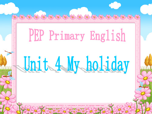 PEP小学英语六年级下册Unit 4 My holiday-精品课件