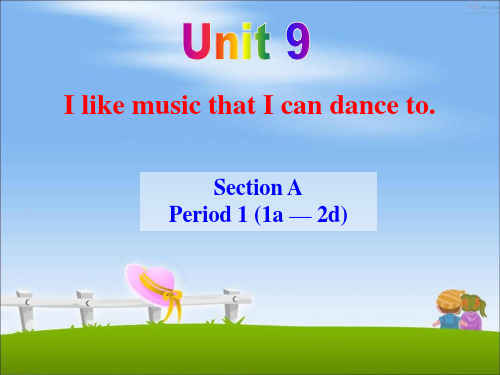 《Unit 9 I like music that I can dance to.》单元课件(公开课)