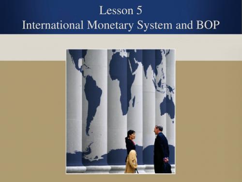 Lesson 5 International Monetary System and BOP