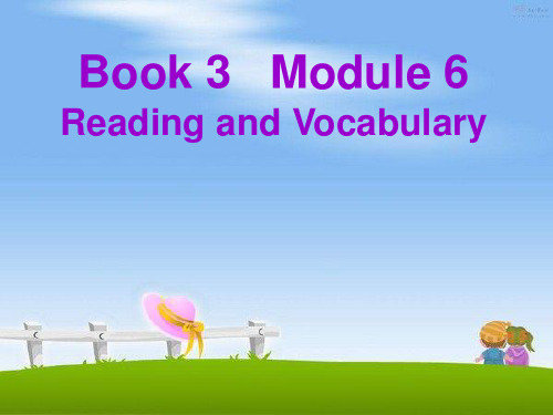 外研英语必修3Module6Reading and Vocabulary (共20张PPT)