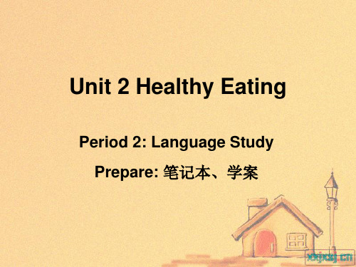 Unit 2 Healthy eating  (Language Study)