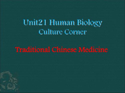 北师大版选修七 Unit 21 Traditional Chinese Medicine (共21张PPT)