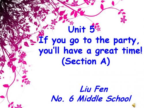 八年级英语上册 Unit 5 If you go to the party,you’ll have a great time 课件 鲁教版