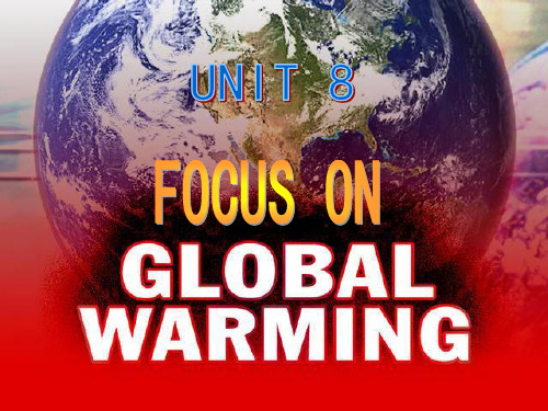 综合英语第二版 unit 8 focus on global warming