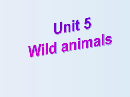 牛津译林版八年级英语上册Unit 5 Wild animals Welcome to the unit  (共23张PPT)