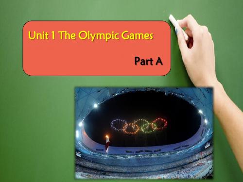 Unit 1 The Olympic Games Part A 课件 2