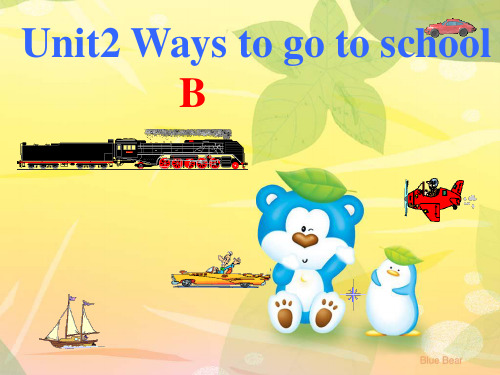 六年级上册英语课件-Unit 2 Ways to go to school. B人教(PEP)