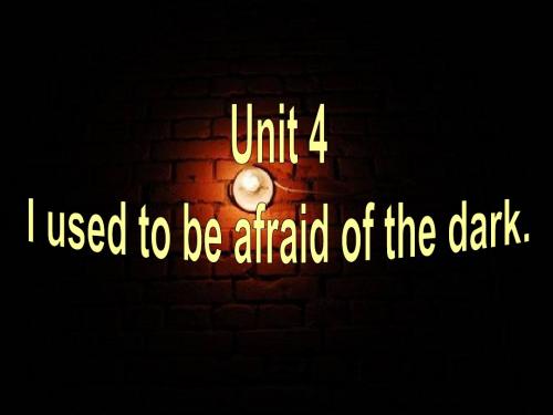 Unit 4 I used to be afraid of the dark Section B 3a-self check