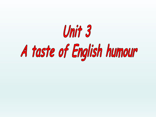 人教版高中英语必修4 unit3 A taste of English humour -reading