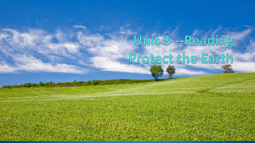 初中英语:Unit 3-Reading Protect the Earth 课件