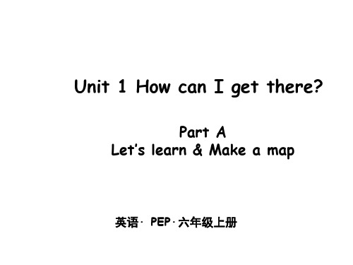 PEP人教版六年级英语上册Unit 1 How can I get there Part A 第2课时课件