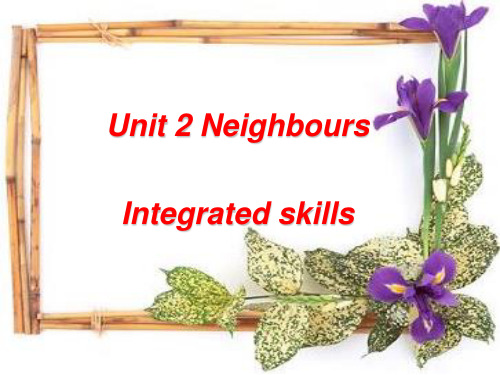 牛津译林7下Unit 2 Neighbours Integrated skills(共20张PPT)