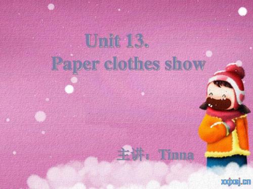 4剑桥少儿英语一级Unit_13_Paper_clothes_show_2