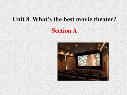 鲁教版英语七上Unit 8《What’s the best movie theater》(Section A)ppt课件