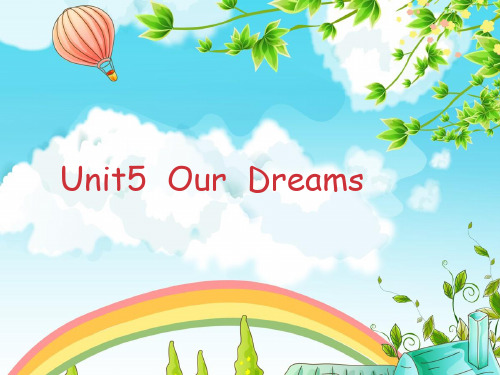 六年级下册英语课件-Unit5  Our  Dreams∣重大版(共7张PPT)