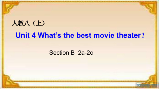 人教版八年级上册英语《Unit 4 What's the best movie theater》课件