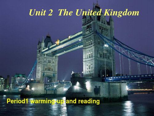 高中英语unit 2 The united kingdom warming up and reading课件人教 必修5