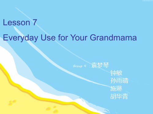 Lesson 7---everyday use for your grandmama