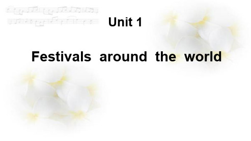 高中英语必修三Unit1__Festivals_around_the_worldppt课件