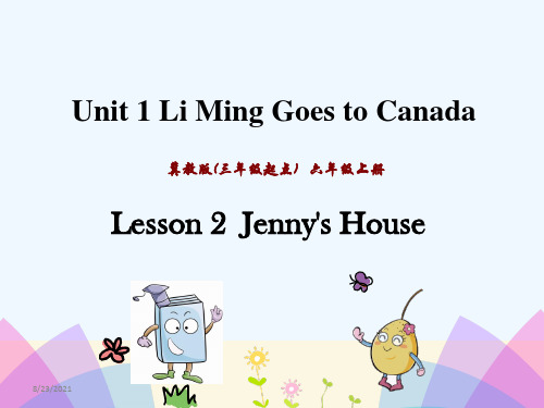 嘉兴市四小六年级英语上册Unit1LiMingGoestoCanadaLesson2Jenny’sH