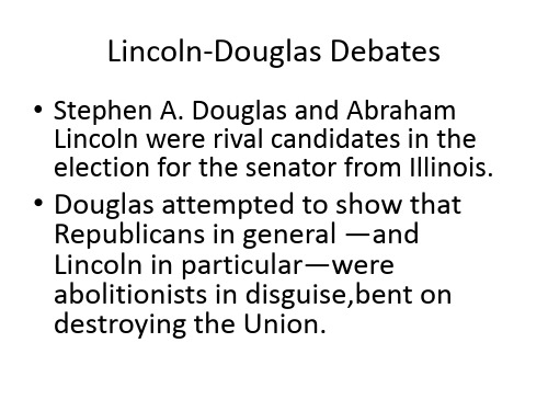 Lincoln-Douglas Debates林肯和道格拉斯辩论概述