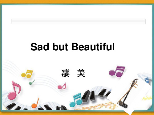 Unit-9-sad-but-beautiful课件