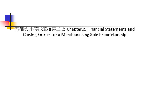 基础会计(英文版)(第二版)Chapter09 Financial Statements and Closing Entries for a Merchandising Sole 