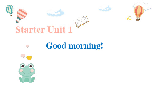 StarterUnit1Goodmorning!(3a4d)课件人教版英语七年级上册