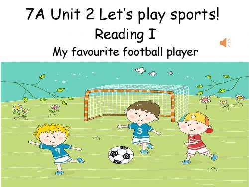 七年级英语(上)Unit2 Unit 2 Let’s play sports! Reading